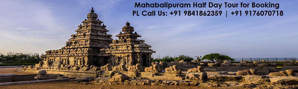 chennai to mahabalipuram half day tour package by car