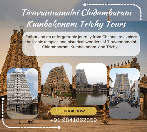 Tiruvannamalai Chidambaram kumbakonam Trichy Tours
