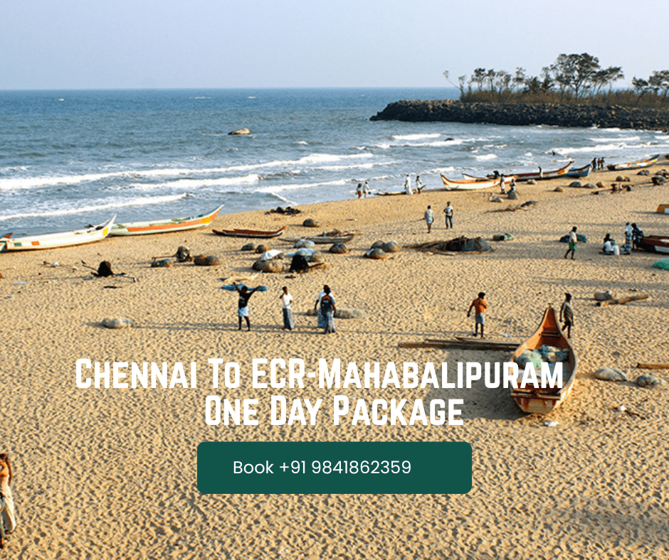 Chennai to ECR Mahabalipuram Day Trip