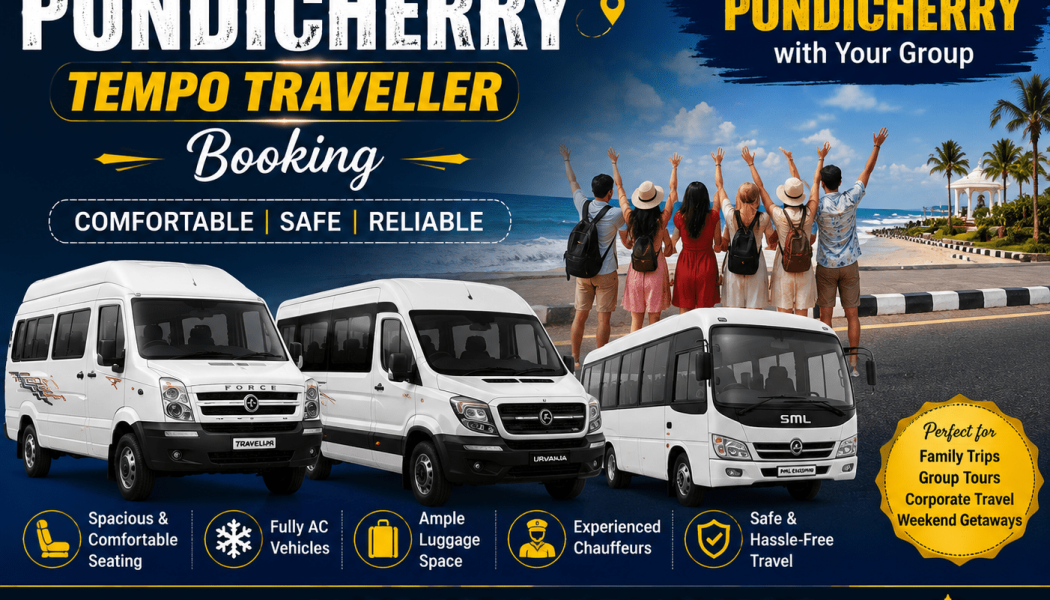 Chennai Airport to Pondicherry Tempo Traveller Booking Affordable Airport Pickup Group Travel