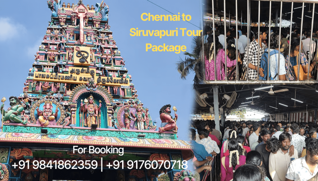 Chennai to Siruvapuri Tour Package Best Deals Itineraries
