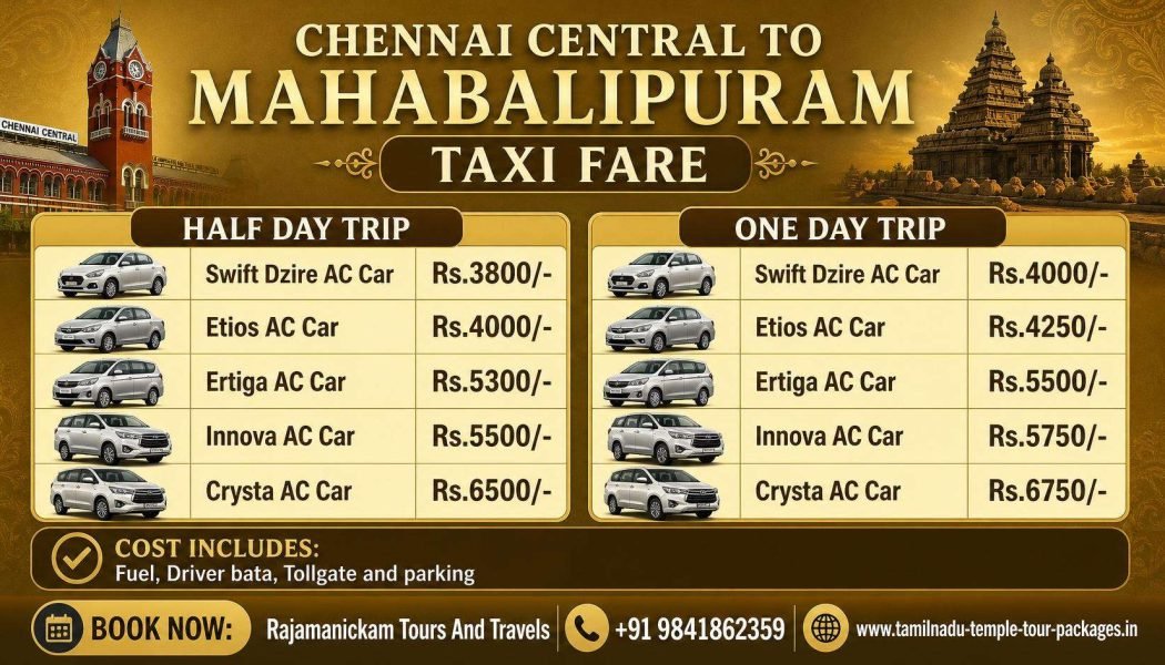 Complete Guide to Chennai Central to Mahabalipuram Taxi Fare Booking