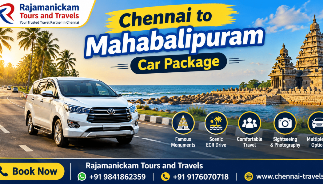 How to Plan Chennai to Mahabalipuram Car Package