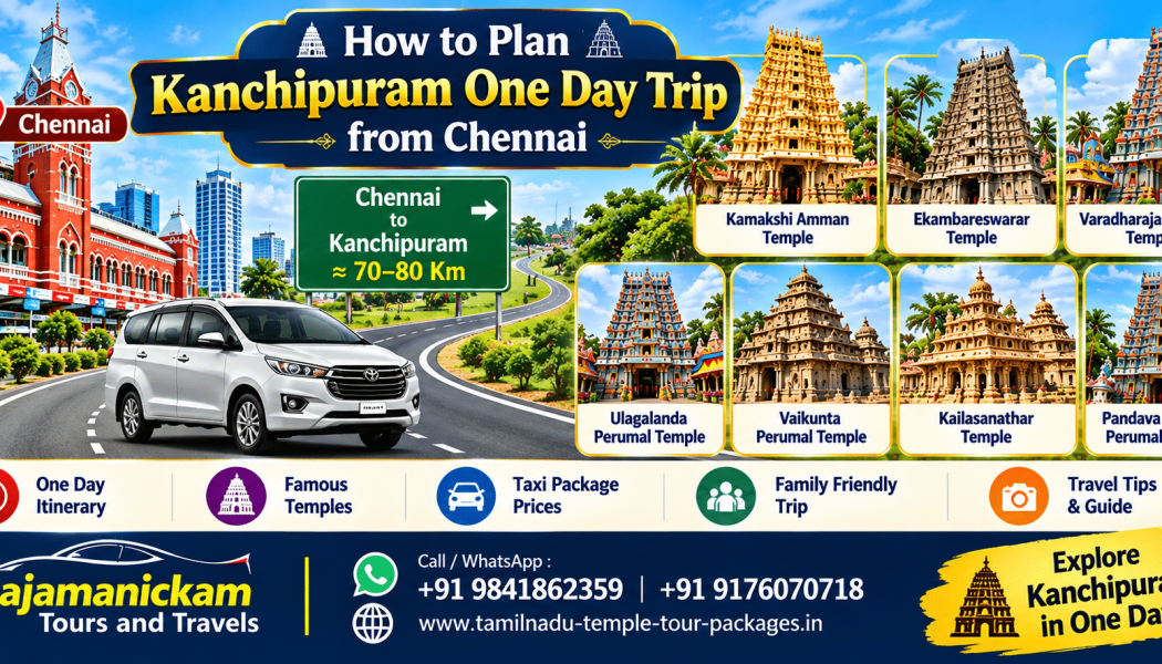 How to Plan Kanchipuram One Day Trip from Chennai