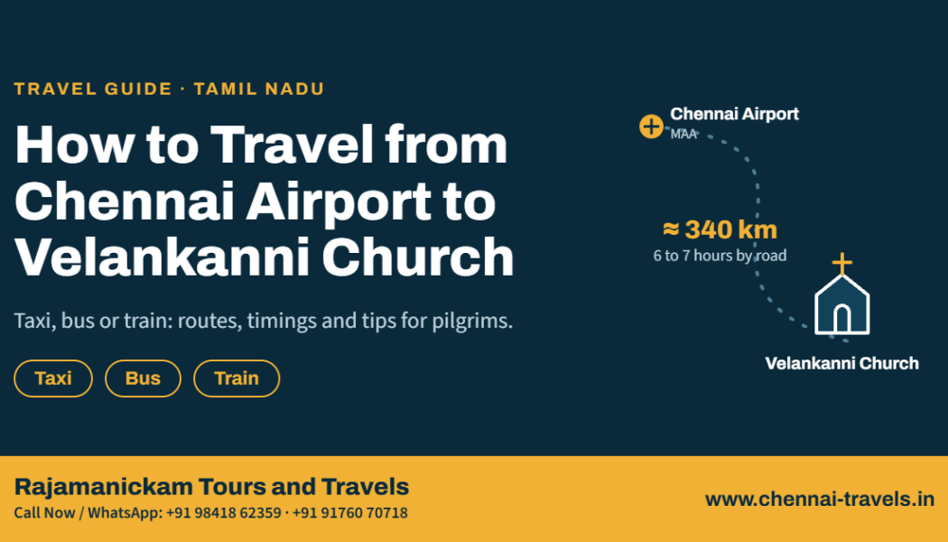 How to Travel from Chennai Airport to Velankanni Church