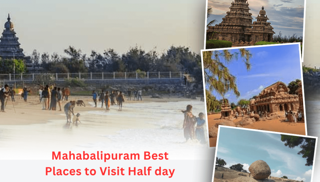 best time to visit Mahabalipuram morning or evening